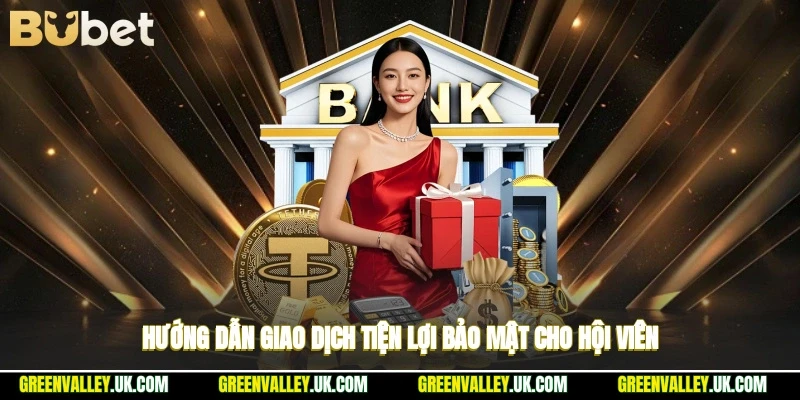 Hướng dẫn giao dịch tiện lợi, bảo mật cho hội viên