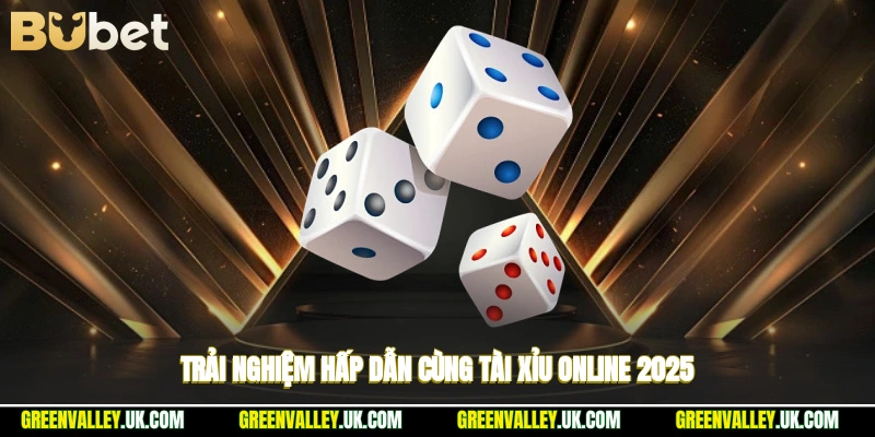 Trải nghiệm hấp dẫn cùng tài xỉu online 2025